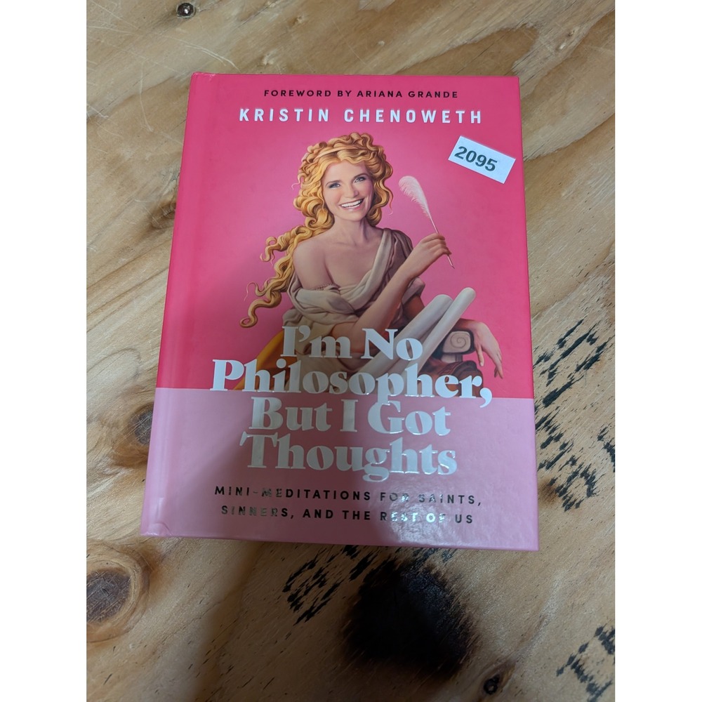 Kristin Chenoweth Book I'm No Philosopher But I Got Thoughts Pink Excellent HC